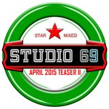 Studio 69 - April 2015 Teaser II
