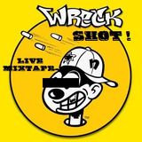Dj Help - Wreck Shot ! Live Mixtape (2015)