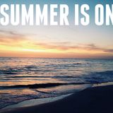 Summer Is On