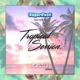 3dgarFast Session 01 | TROPICAL / DEEP & FUTURE HOUSE MUSIC