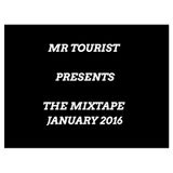 The Mixtape January 2016 | mr. Tourist