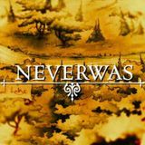Neverwas