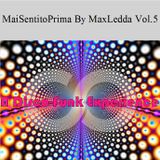 MaiSentitoPrima By MaxLedda Vol.5: A Disco-Funk Experience