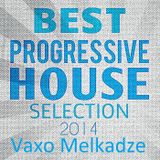 Vaxo Melkadze -Progressive House Mix 2014.09.17
