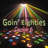 Goin' Eighties 6