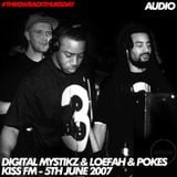 Digital Mystikz b2b Loefah & Pokes - Kiss FM - 05/06/2007