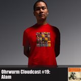 Ohrwurm Cloudcast #19: Alam
