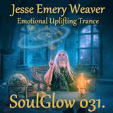 Jesse Emery Weaver - SoulGlow 031. / Uplifting Trance / (13.01.2015.) {01:40:20}