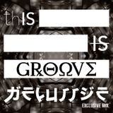 thIS is Groove Mix (thIS Exclusive)