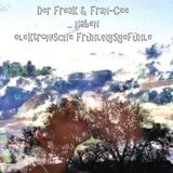 Der Freak & Fran-Cee haben elektronische Frühlingsgefühle
