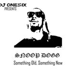 Snoop Dogg - Something Old, Something New