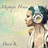 David K - Mixtape House 01