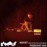 Lamour podcast #25 - KNYST Axis Of The Sky (revisited)