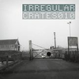 Irregular Crates Podcast 010