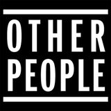 One year of OTHER PEOPLE