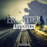 Anunnakey - The Last Frontier Ep.01 - Alaska (2014)