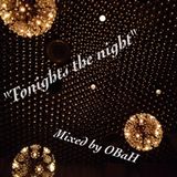 Tonights the night