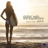 Chillin' with The Equalizers Vol. 4 - Sunset Vibes (2015)