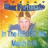 Max Fortunato In the House Mix March 016