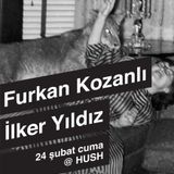 Furkan Kozanli @ Hush Kadıköy 24.02.2012