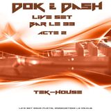 Live Dok&Dash Acte 2