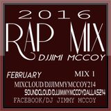 FEBRUARY 2016 RAP MIX 1 DJ JIMI MCCOY