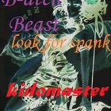 B-atch Beast Look 4 Spank