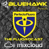 BlueHawk - CloudCast 031 (The FluoroCast) 05/10/2012
