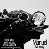 Deep And Bass Music Podcast 014 with Manuel Monroy