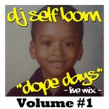 DOPE DAYS "LIVE MIX" Volume #1