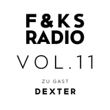 F&KS Radio Vol. 11 // Dexter
