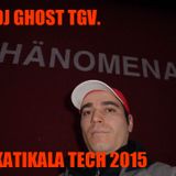 dj ghost tgv. - katikala tech 2015