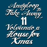 DJ ANDYLOOP TO TAKE AWAY 11: Volviendo a House for Xmas
