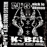 N° 6 – Nick Le Demon Side B (Kbal Sound System)