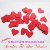 Podcast vol.75 (Pt.2) - Love Song_ Special for The White Valentine