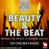 Beauty & The Beat Show #003 | DJ Bom @ One Beat Radio