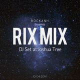 ROCKANH Presents: Rix Mix - Live At Joshua Tree
