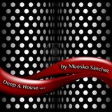 Muesko Sanchez - Deep&House vol.1