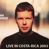 John Digweed - Live in Costa Rica (13-12-2003)