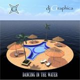 dj Graphica - Dancing In The Water