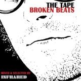 The Tape - Broken beats (mixed by Infrared)