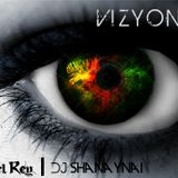 Vizyon #01 - Raj 'El Ray' Sehmi vs. Dj Shanaynai