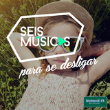 #166 SEIS MÚSICAS PARA SE DESLIGAR