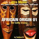 AFRICAIN ORIGIN 01 (sos maya, osi tapa lambo lam, embargo)