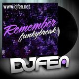 DJ FEN - Remember Funky Breaks