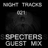 Night Tracks 021: Specters Guest Mix