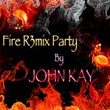 Fire R3mix Party #1