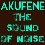 Akufene - The Sound Of Noise Porncast#1