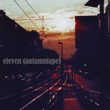 Eleven (Autumntape 1103)