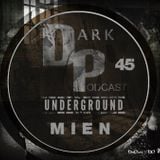 Dark Underground Podcast 045 - Mien